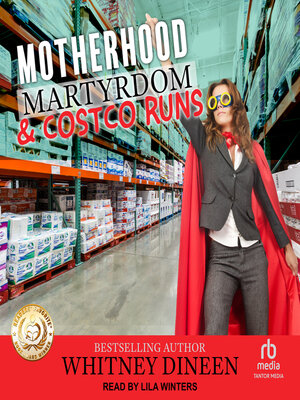 Motherhood Martyrdom & Costco Runs - Audiobook